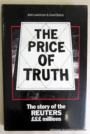 Bild des Verkufers fr The Price of Truth. The story of the Reuters  millions. Edinburgh, Mainstream Publ., 1985. 192 S. Or.-Pp. mit Schutzumschlag. (ISBN 0906391822). zum Verkauf von Jrgen Patzer