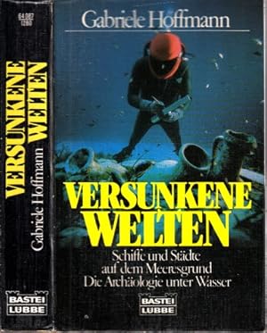 Versunkene Welten - Schiffe und Städte auf dem Meeresgrund, Die Archäologie unter Wasser