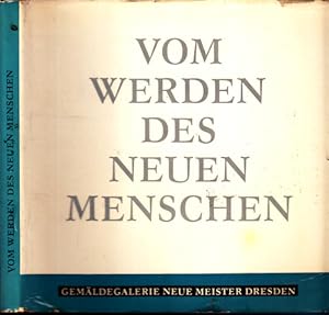 Vom Werden des Neuen Menschen - Das Menschenbild in der Kunst Dresdens 1946-1971 - Gemäldegalerie...