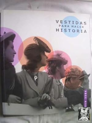 Seller image for VESTIDAS PARA HACER HISTORIA for sale by Librera Maestro Gozalbo