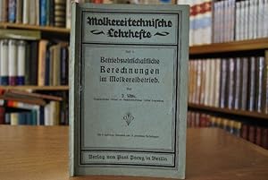 Betriebswirtschaftliche Berechnungen im Molkereibetrieb.