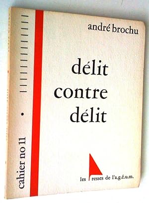 Seller image for Dlit contre dlit for sale by Claudine Bouvier