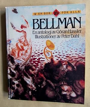 Seller image for Bellman. En antologi. Illustrationer av Peter Dahl. Med anteckningar. for sale by Versandantiquariat Dr. Wolfgang Ru