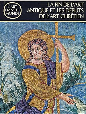 La fin de l' art antique et les débuts de l'art chrétien