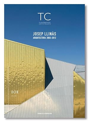 TC CUADERNOS Nº 101. Josep Llinàs. Arquitectura 2003-2012