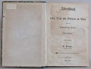 Adreßbuch für Köln, Deutz und Mülheim am Rhein sowie der Umgebung Köln's - zehnter Jahrgang, 1864...