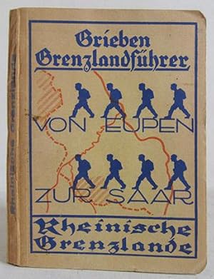 Bild des Verkufers fr Grieben Grenzlandfhrer fr die wandernde Jugend - Rheinische Grenzlande - Von Eupen zur Saar - 1931 zum Verkauf von Verlag IL Kunst, Literatur & Antiquariat