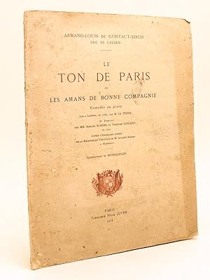 Bild des Verkufers fr Le Ton de Paris ou les Amans de Bonne Compagnie. Comdie en Prose lue  Londres en 1787 par M. Le Texier et publie par MM. Auguste Ronel et Thodore Lascaris en 1911. zum Verkauf von Librairie du Cardinal