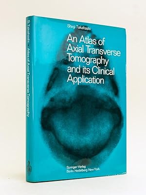 Seller image for An atlas of axial transverse tomography and its clinical application for sale by Librairie du Cardinal