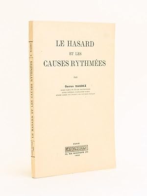 Le hasard et les causes rythmées. [ Avec 2 L.A.S. de l'épouse de l'auteur ]