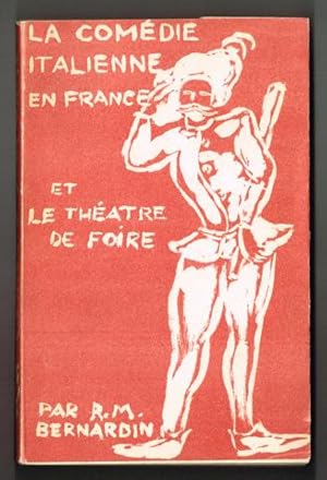 Seller image for La Comdie Italienne en France et Les Thatres de la Foire et du Boulevard (1570-1791). for sale by Hatt Rare Books ILAB & CINOA