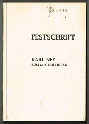 Bild des Verkufers fr Festschrift. Karl Nef zum 60. geburtstag (22.August 1933). Dargebracht von schlern und freuden. zum Verkauf von Hatt Rare Books ILAB & CINOA