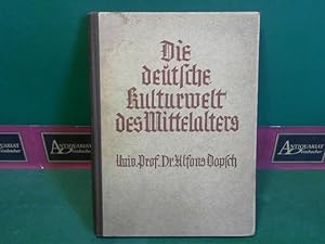 Die deutsche Kulturwelt des Mittelalters. (= Deutsche Hausbücherei, Band 98).