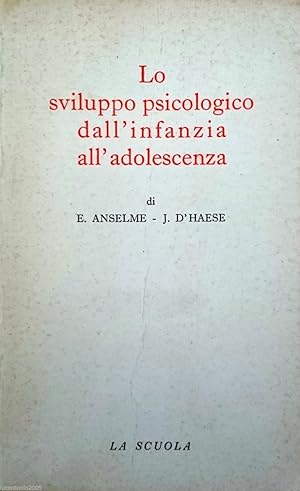 LO SVILUPPO PSICOLOGICO DALL'INFANZIA ALL'ADOLESCENZA