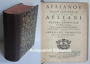 Bild des Verkufers fr Ailianu Peri Zoon Idiotetos Biblia 17 [=] Aeliani De Natura Animalium Libri XVII. Pars I et pars altera. Juxta Exemplar Londin. Apud Joh. Ludov. Brandmullerum [Johann Ludwig Brandmller]. Basilea [Basel] 1750. zum Verkauf von Antiquariat Bibliakos / Dr. Ulf Kruse