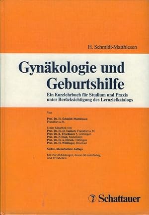 Gynäkologie und Geburtshilfe. Ein Kurzlehrbuch für Studium und Praxis unter Berücksichtigung des ...