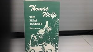 Seller image for Thomas Wolfe, The Final Journey for sale by Stone Soup Books Inc