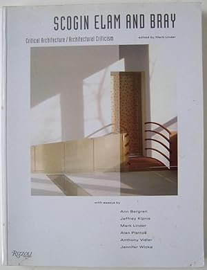 Bild des Verkufers fr Scogin Elam and Bray: Critical Architecture / Architecture Criticism zum Verkauf von Martin Kaukas Books