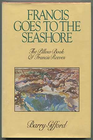 Seller image for Francis Goes to the Seashore: The Pillow Book of Francis Reeves for sale by Between the Covers-Rare Books, Inc. ABAA