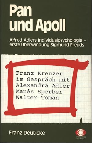 Pan und Apoll,Alfred Adlers Individualpsychologie - erste Überwindung Sigmund Freuds"