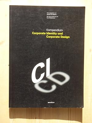 Bild des Verkufers fr Kompendium Corporate Identity und Corporate Design zum Verkauf von Versandantiquariat Manuel Weiner