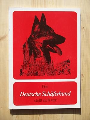 Bild des Verkufers fr Der Deutsche Schferhund stellt sich vor [4. erweiterte Auflage] zum Verkauf von Versandantiquariat Manuel Weiner