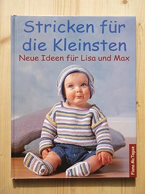 Seller image for Stricken fr die Kleinsten : neue Ideen fr Lisa und Max for sale by Versandantiquariat Manuel Weiner