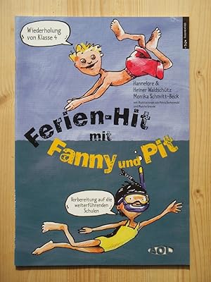 Bild des Verkufers fr Ferien-Hit mit Fanny und Pit : Wiederholung von Klasse 4 ; Vorbereitung auf die weiterfhrenden Schulen zum Verkauf von Versandantiquariat Manuel Weiner