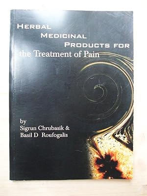 Imagen del vendedor de Herbal Medicinal Products for the Treatment of Pain a la venta por Versandantiquariat Manuel Weiner