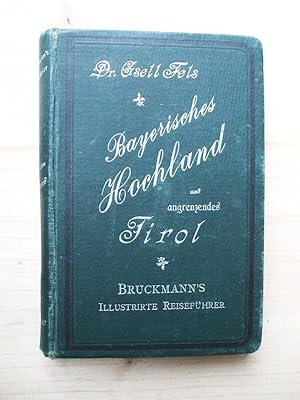 Imagen del vendedor de Bayerisches Hochland und angrenzendes Tirol a la venta por Versandantiquariat Manuel Weiner