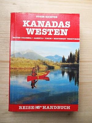 Bild des Verkufers fr Kanadas Westen : British Columbia, Alberta, Yukon, Northwest Territories (Reise-Handbuch) zum Verkauf von Versandantiquariat Manuel Weiner