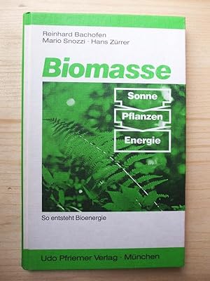 Immagine del venditore per Biomasse : so entsteht Bioenergie venduto da Versandantiquariat Manuel Weiner