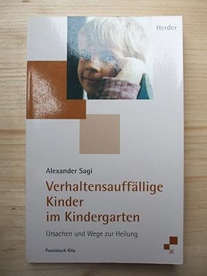 Seller image for Verhaltensauffllige Kinder im Kindergarten - Ursachen und Wege zur Heilung for sale by Versandantiquariat Manuel Weiner