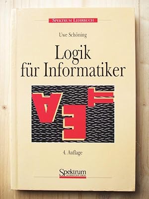 Bild des Verkufers fr Logik fr Informatiker [4. berarbeitete Auflage 1995] zum Verkauf von Versandantiquariat Manuel Weiner