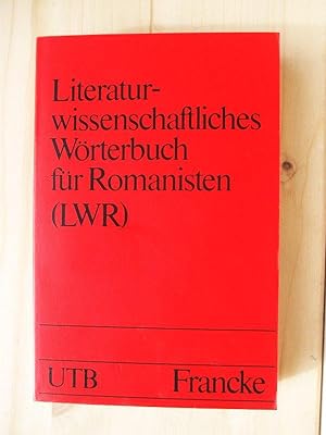 Bild des Verkufers fr Literaturwissenschaftliches Worterbuch fur Romanisten (Uni-Taschenbucher) zum Verkauf von Versandantiquariat Manuel Weiner