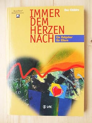Seller image for Immer dem Herzen nach: Ein Ratgeber fr Eltern for sale by Versandantiquariat Manuel Weiner