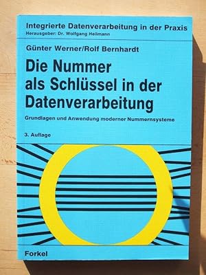 Bild des Verk�ufers f�r Die Nummer als Schl�ssel in der Datenverarbeitung : Grundlagen und Anwendung moderner Nummernsysteme zum Verkauf von Versandantiquariat Manuel Weiner