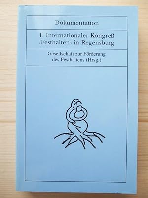 Bild des Verkufers fr 1. Internationaler Kongress "Festhalten" in Regensburg - vom 1. - 4. November 1989 - Dokumentation zum Verkauf von Versandantiquariat Manuel Weiner