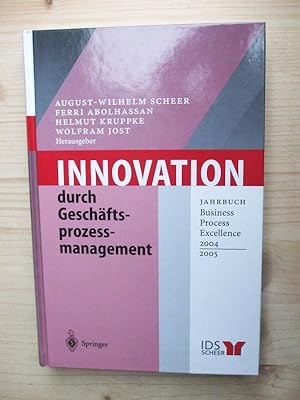 Bild des Verkufers fr Innovation durch Geschftsprozessmanagement. Jahrbuch Business Process Excellence 2004/2005 zum Verkauf von Versandantiquariat Manuel Weiner