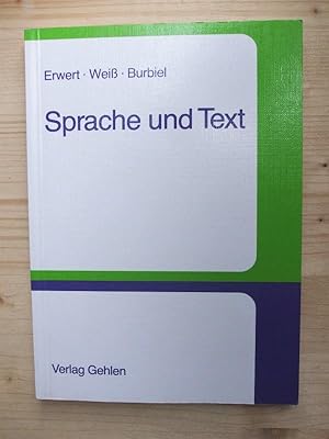 Seller image for Sprache und Text. Ein Lehr- und Arbeitsbuch fr den Deutschunterricht der Sekundarstufe II for sale by Versandantiquariat Manuel Weiner