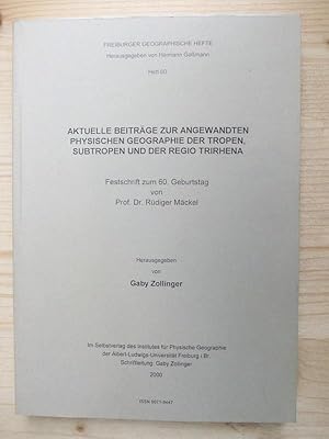 Aktuelle Beiträge zur angewandten physischen Geographie der Tropen, Subtropen und der Regio Trirh...