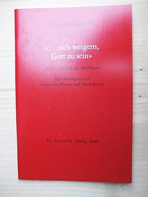 Seller image for sich weigern, Gott zu sein for sale by Versandantiquariat Manuel Weiner