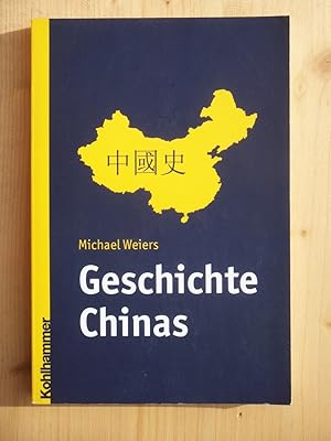 Bild des Verkufers fr Geschichte Chinas : Grundzge einer politischen Landesgeschichte zum Verkauf von Versandantiquariat Manuel Weiner