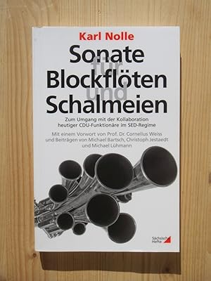 Imagen del vendedor de Sonate fr Blockflten und Schalmeien: Zum Umgang mit der Kollaboration heutiger CDU-Funktionre im SED-Regime a la venta por Versandantiquariat Manuel Weiner