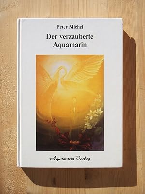 Der verzauberte Aquamarin : Geschichten aus einer anderen Welt