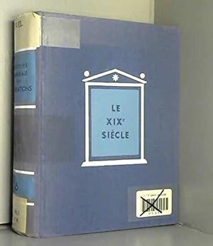 Bild des Verkufers fr Histoire Generale Des Civilisations.Tome Vi.Le Xix Siecle.L'apogee De L'expansion Europeenne.(1815-1914). zum Verkauf von JLG_livres anciens et modernes