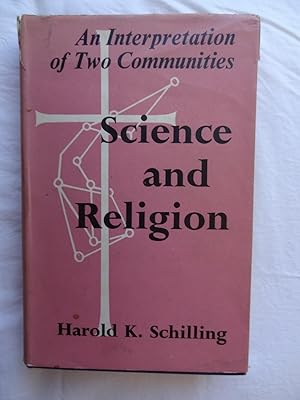 Imagen del vendedor de SCIENCE AND RELIGION An Interpretation of Two Communities a la venta por Douglas Books