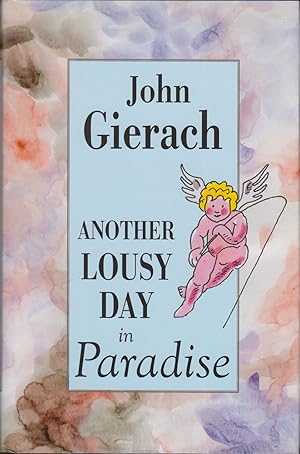 Bild des Verkufers fr ANOTHER LOUSY DAY IN PARADISE. By John Gierach. Illustrated by Glenn Wolff. zum Verkauf von Coch-y-Bonddu Books Ltd