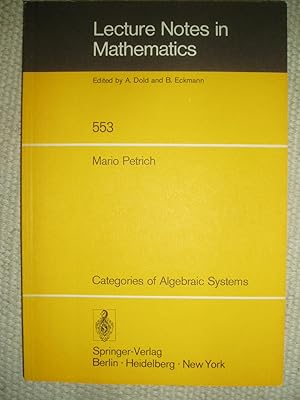 Categories of Algebraic Systems : Vector and Projective Spaces, Semigroups, Rings and Lattices