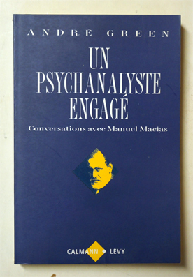 Un psychanalyste engagé. Conversations avec Manuel Macias.